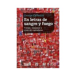En letras de sangre y fuegoAutor: George CaffentzisEditorial: Tinta Limón