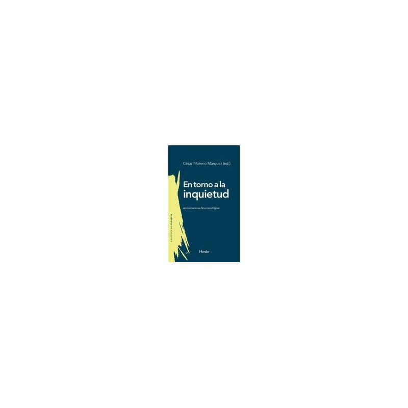En torno a la inquietudAutor: César MorenoEditorial: HerderColección: Herder: Biblioteca de filosofía