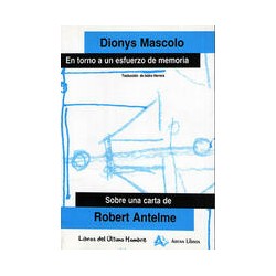 En torno a un esfuerzo de memoriaAutor: Dionys MascoloEditorial: Arena libros