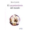 El encantamiento del mundoAutor: Boris CyrulnikEditorial: GedisaColección: Gedisa: Psicología