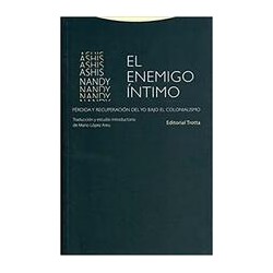 El enemigo íntimoAutor: Ashis NandyEditorial: Trotta