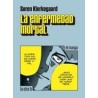 La enfermedad mortalAutor: Søren KierkegaardEditorial: HerderColección: Herder: Los Mangas. La otra H