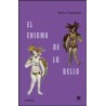 El enigma de lo belloAutor: Dulce ExpósitoEditorial: Casus BelliColección: Casus Belli: Diánoia