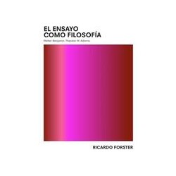 El Ensayo Como filosofíaAutor: Ricardo ForsterEditorial: Ubu Ediciones