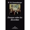Ensayos sobre las discordiasAutor: Hans Magnus EnzensbergerEditorial: AnagramaColección: Anagrama: Argumentos