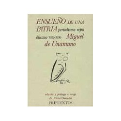 Ensueño de una patriaAutor: Miguel de UnamunoEditorial: Pre-Textos