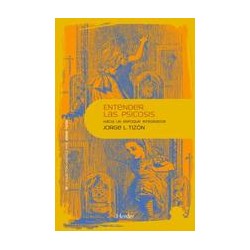 Entender las psicosisAutor: Jorge L. TizónEditorial: HerderColección: Herder: Psicopatología y Psicoterapia de la Psicosis 3P