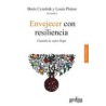 Envejecer con resilienciaAutor: AA.VV.Editorial: GedisaColección: Gedisa: Psicología/Resiliencia