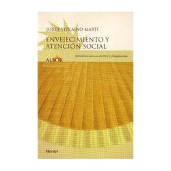 Envejecimiento y atención social Autor: Jordi  Vizcaíno MartíEditorial: Herder