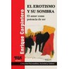 El erotismo y su sombraAutor: Enrique CarpinteroEditorial: Topía editorialColección: Topía Editorial: Psicoanálisis, Colección: 