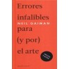 Errores infalibles para (y por) el arteAutor: Neil GaimanEditorial: Malpaso