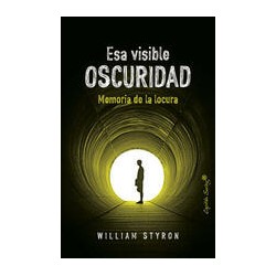 Esa visible oscuridadAutor: William StyronEditorial: Capitán Swing