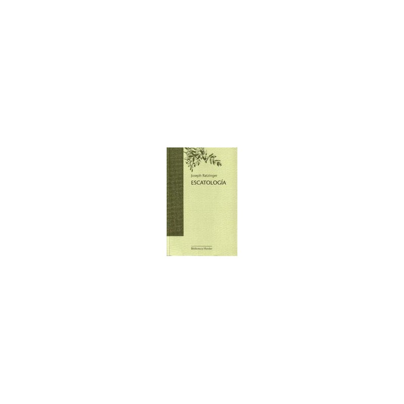 EscatologíaAutor: Joseph RatzingerEditorial: HerderColección: Herder: Biblioteca Herder