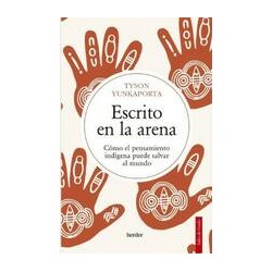 Escrito en la arena Autor: Tyson YunkaportaEditorial: HerderColección: Herder: Salto de fondo