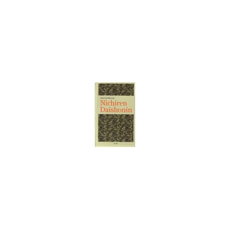 Los Escritos de Nichiren Daishonin Autor: Daishonin NichirenEditorial: Herder