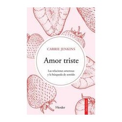 Amor tristeAutor: Carrie JenkinsEditorial: HerderColección: Herder: Salto de fondo
