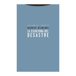 La escritura del desastreAutor: Maurice BlanchotEditorial: Trotta
