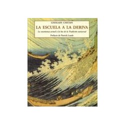 La Escuela a la derivaAutor: Ghislain ChetanEditorial: OlañetaColección: Olañeta: Los pequeños libros de la sabiduría