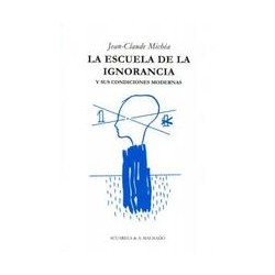 La Escuela de la ignoranciaEditorial: Machado Libros