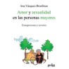 Amor y sexualidad en las personas mayoresAutor: Ana Vásquez-BronfmanEditorial: GedisaColección: Gedisa: Psicología