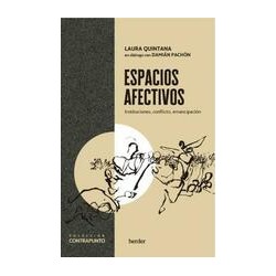 Espacios afectivos Autor: Laura QuintanaEditorial: HerderColección: Herder: Contrapunto