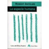 La especie humanaAutor: Robert AntelmeEditorial: Arena libros