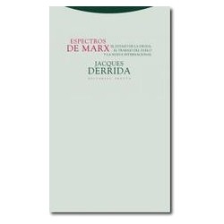 Espectros de MarxAutor: Jacques DerridaEditorial: TrottaColección: Trotta: Estructuras y Procesos. Filosofía