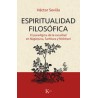 Espiritualidad filosóficaAutor: Héctor SevillaEditorial: KairósColección: Kairós: Sabiduría perenne
