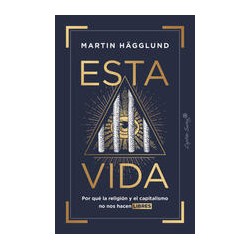 Esta vidaAutor: Martin HägglundEditorial: Capitán Swing