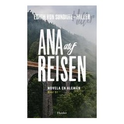 Ana auf ReisenAutor: Edith von Sundahl-HillerEditorial: Herder