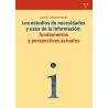 Estudio de necesidades y usos de la información: fundamentos y perspectivas actualesAutor: Aurora González TeruelEditorial: Trea