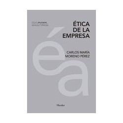Ética de la empresaAutor: Carlos María MorenoEditorial: HerderColección: Herder: Éticas aplicadas
