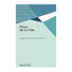 Ética de la vidaAutor: Eberhard SchockenhoffEditorial: HerderColección: Herder: Biblioteca Herder