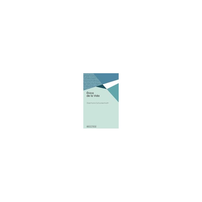 Ética de la vidaAutor: Eberhard SchockenhoffEditorial: HerderColección: Herder: Biblioteca Herder