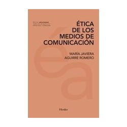 Etica de los medios de comunicaciónAutor: María Javiera Aguirre RomeroEditorial: Herder