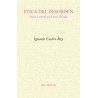 Ética del desordenAutor: Ignacio Castro ReyEditorial: Pre-Textos