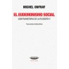 El eudemonismo socialAutor: Michel OnfrayEditorial: Cuenco de plataColección: Cuenco de plata: Teoría y ensayo
